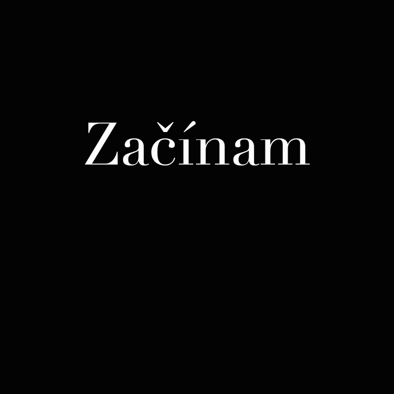 Začínam